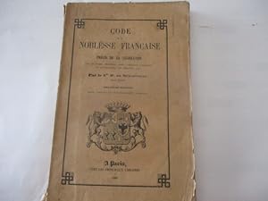 Code de la Noblesse Française ou Précis de la Législation Ou Précis de la Législation sur Titres,...