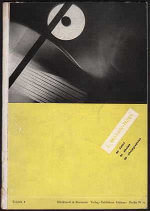 L. Moholy-Nagy, 60 Fotos. Herausgegeben von --. 60 Photos. Edited by --. 60 photographies. Publié...