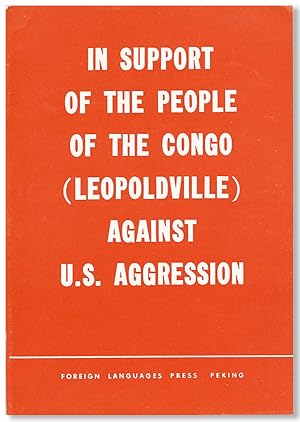 In Support of the People of the Congo (Leopoldville) Against U.S. Aggression