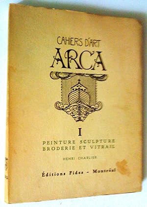Cahiers d'art ARCA 1. Peinture, sculpture, broderie et vitrail