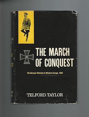 The March of Conquest : The German Victories in Western Europe 1940
