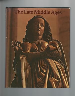 The Late Middle Ages Art and Architecture from 1350 to the Advent of the Renaissance