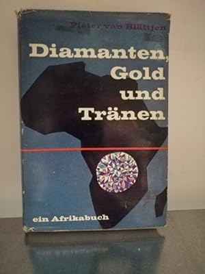 Diamanten, Gold und Tränen Ein Afrikabuch,