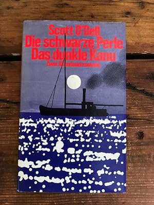 Die Schwarze Perle/ Das Dunkle Kanu: 2 Abenteurromane