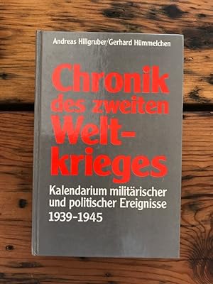 Chronik des zweiten Weltkrieges: Kalendarium militärischer und politischer Ereignisse 1939-1945