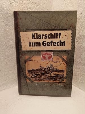 Klarschiff zum Gefecht - Feinfahrten deutscher Kriegsschiffe auf den Meeren der Welt - Mit Lagerk...