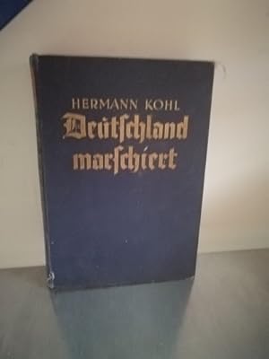 Deutschland marschiert! Ein Buch von den Taten und Opfern der Väter im Weltkrieg 1914/18; Aus eig...