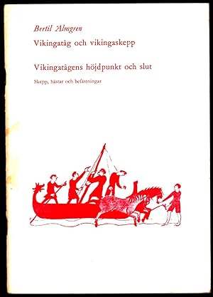 Vikingatåg och vikingaskepp. [suivi de] Vikingatågens höjdpunkt och slut. Skepp, hästar och befäs...