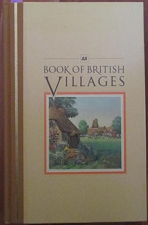 AA Book of British Villages: A Guide to 700 of the Most Interesting and Attractive Villages in Br...