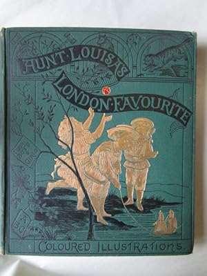 Aunt Louisa's London Favourite. Comprising: Alphabet of Animals, Childhood's Playtime, Our Boys a...