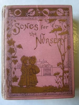 Songs for a Nursery A Collection of Children Poems Old and New