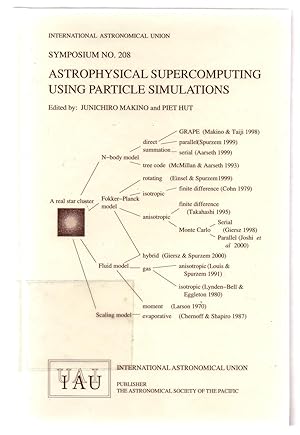 Astrophysical Supercomputing Using Particle Simulations: Proceedings of the 208th Symposium of th...