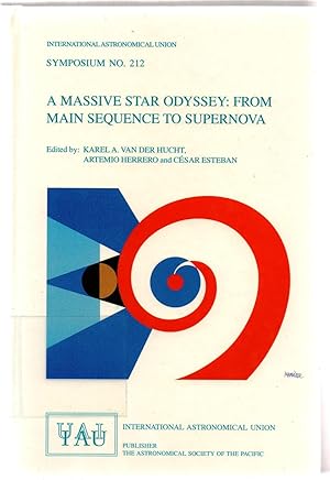 A Massive Star Odyssey: From Main Sequence to Supernova. Proceedings of the 212th Symposium of th...