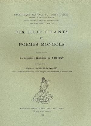 Dix-huit chants et poèmes mongols : Avec notations musicales, texte mongol, commentaires et tradu...
