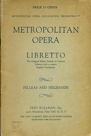 LIBRETTO : PELLEAS AND MELISANDE : Lyric Drama in Five Acts