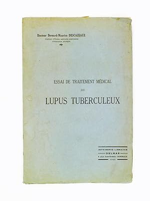 Essai de traitement médical du lupus tuberculeux [ exemplaire dédicacé par l'auteur ]
