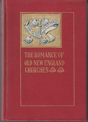 The Romance Of Old New England Churches
