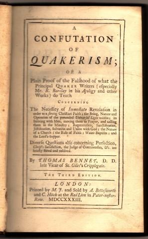 A Confutation of Quakerism; Or a Plain Proof of the Falshood of what the Principal Quaker Writers...