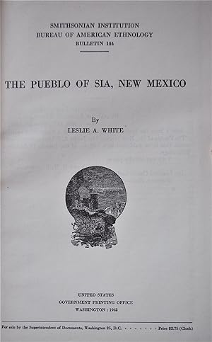 The Pueblo of Sia, New Mexico (Smithsonian Bureau of American Ethnology, Bulletin 184)