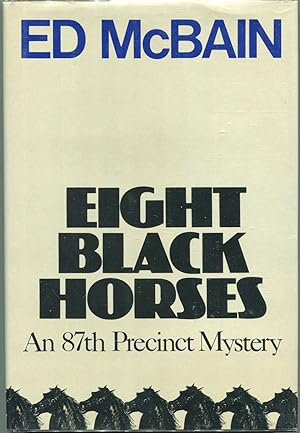 Eight Black Horses; An 87th Precinct Mystery