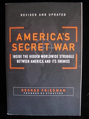 America's Secret War: Inside the Hidden Worldwide Struggle Between America and Its Enemies