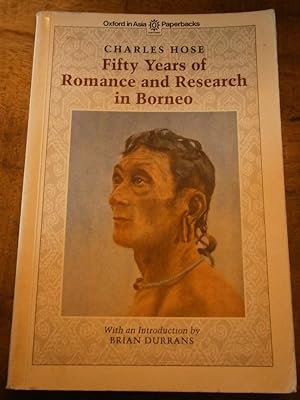 FIFTY YEARS OF ROMANCE AND RESEARCH IN BORNEO