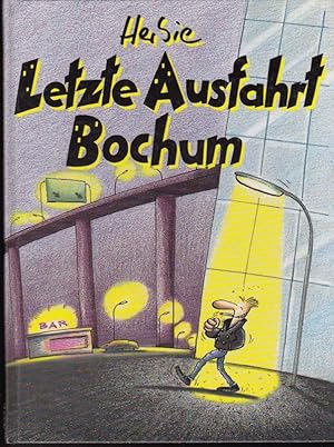 Letzte Ausfahrt Bochum. Originalausgabe.
