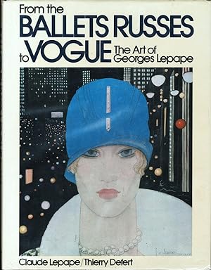 FROM BALLETS RUSSES TO VOGUE: The Art of Georges Lepape