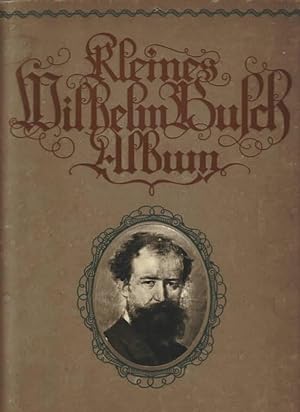 Kleines Wilhelm Busch-Album : Sammlung lustiger Bildergeschichten mit etwa 450 Bildern und einem ...