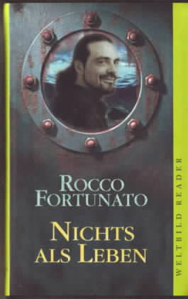 Nichts als leben. Rocco Fortunato. Aus dem Ital. von Ulrich Hartmann.