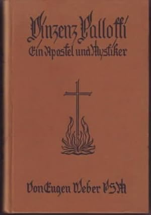 Vinzenz Pallotti : Ein Apostel und Mystiker ; 1795-1850 Eugen Weber