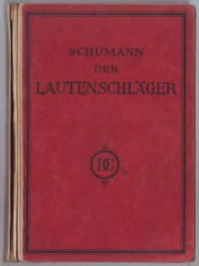 Der Lautenschläger : Eine Liedersammlung mit Lauten oder Gitarrebegleittung Theodor Schumann
