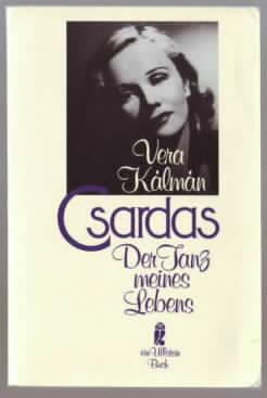Csardas : der Tanz meines Lebens Vera Kálmán