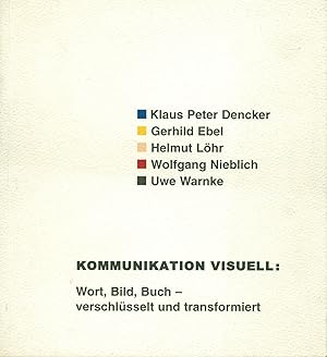 Kommunikation visuell: wort, blid, buch - verschlüsselt und transformiert