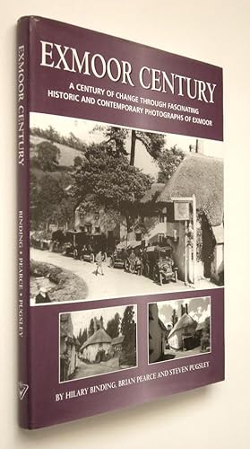 EXMOOR CENTURY - A Century of Change Through Fascinating Historic and Contemporary Photographs of...