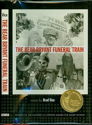 The Bear Bryant Funeral Train / Winner of the Flannery O'Connor Award for Short Fiction (CONTROVE...