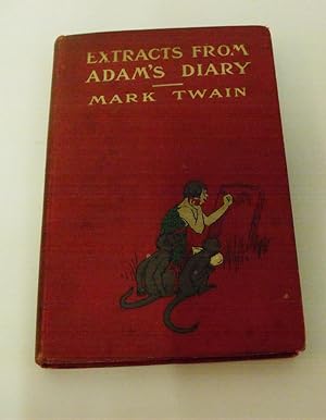 Extracts from Adam's Diary: translated from the original MS
