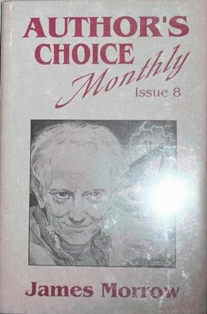 Author's Choice Monthly Issue 8 - James Morrow (Signed); Swatting At The Cosmos