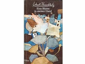 Büchersammlung "Eckart Krumbholz". 5 Titel. 1.) Eckart Krumbholz: Eine Blume in meiner Hand, Schr...