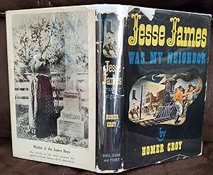 JESSE JAMES WAS MY NEIGHBOR (author's letter laid in)