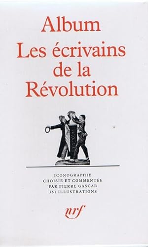 Album Les écrivains de la Révolution (Album de la pléiade)