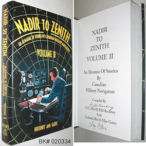 Nadir to Zenith Volume II: An Almanac of Stories By Canadian Military Navigators