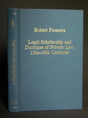 Legal Scholarship and Doctrines of Private Law, 13th-18th Centuries
