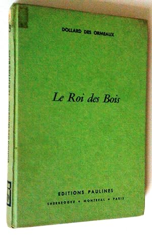 Pierre Radisson: le roi des bois. Biographie romancée