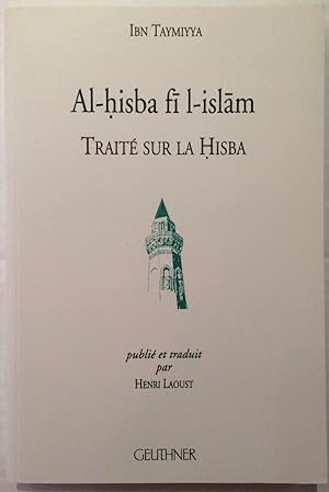 Al-hisba fi l-islam : traite sur la Hisba : Revue des études islamiques n 52: traduit par henri l...