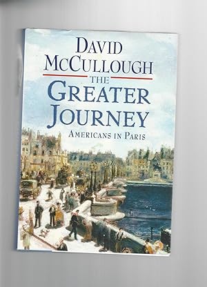 The Greater Journey :Americans in Paris