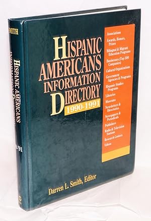Hispanic Americans information directory, 1990-1991; a guide to approximately 4,700 organizations...