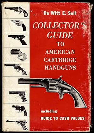COLLECTOR'S GUIDE TO AMERICAN CARTRIDGE HANDGUNS