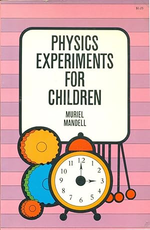 PHYSICS EXPERIMENTS FOR CHILDREN
