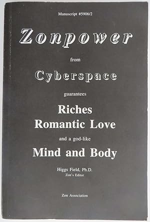 Zonpower from Cyberspace - Guarantees Riches, Romantic Love and a God-Like Mind and Body